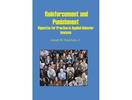 Livro Reinforcement and Punishment Vignettes for Practice in Applied Behavior Analysis de Joseph Mallory Strayhorn (Inglês)