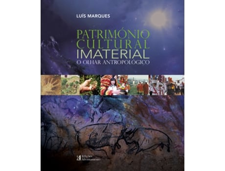 Livro Património Cultural Imaterial - O Olhar Antropológico de Luís Marques .