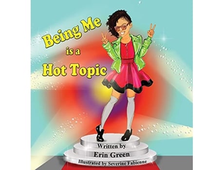 Livro Being Me is a Hot Topic de Erin Green (Inglês - Capa Dura)