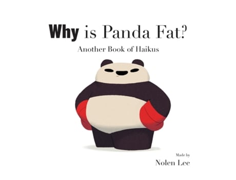 Livro Why is Panda Fat? Another Book of Haikus de Nolen Lee (Inglês)