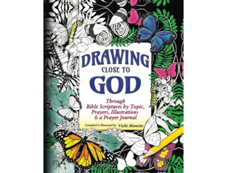 Livro Drawing Close to God Through Bible Scriptures by Topic Prayers Illustrations a Prayer Journal de Vicki Monette (Inglês)