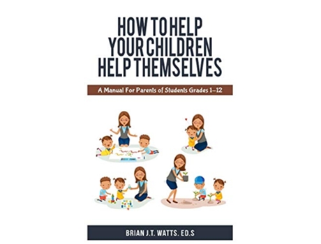 Livro How to Help Your Children Help Themselves de Brian Jt Watts (Inglês)