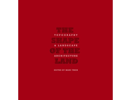 Livro The Shape of the Land de Marc Treib (Inglês - Capa Dura)