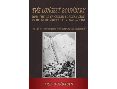 Livro The Longest Boundary Volume 2 - Consolidation, Confirmation and Completion de John Dunbabin (Inglês)