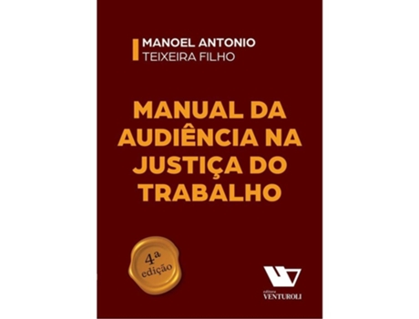 Livro Manual Da Audiência Na Justiça Do Trabalho De Diversos (português Do Brasil)