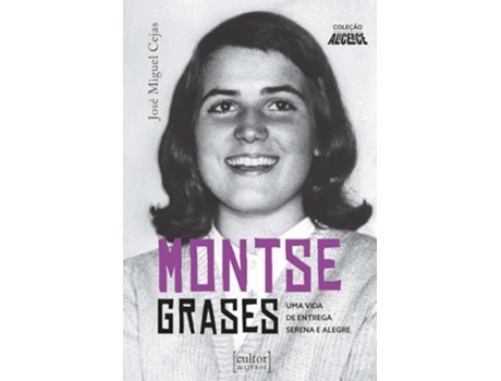 Livro Montse Grases Uma Vida De Entrega Serena E Alegre de José Miguel Cejas (Português)