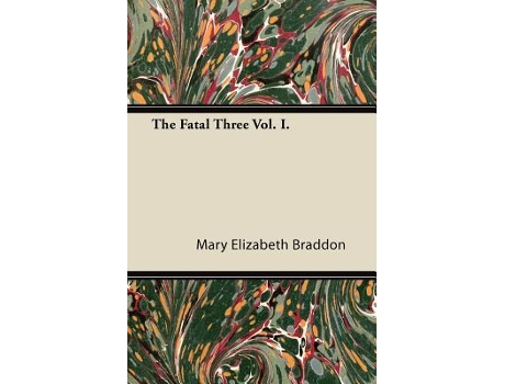 Livro The Fatal Three Vol I de Mary Elizabeth Braddon (Inglês)