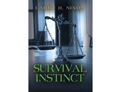 Livro Survival Instinct De Larry R Nixon (inglês - Capa Dura)