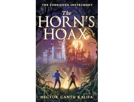 Livro The Horns Hoax The Forbidden Instrument de Hector Cantu Kalifa (Inglês - Capa Dura)