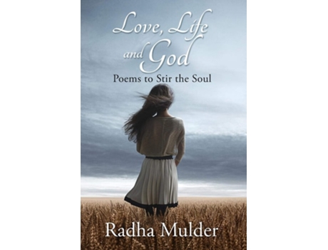 Livro Love, Life, and God de Radha Mulder (Inglês)