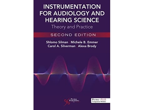 Livro Instrumentation for Audiology and Hearing Science de Shlomo Silman, Michele B Emmer et al. (Inglês)