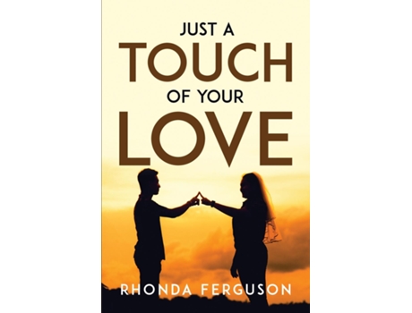 Livro Just A Touch Of Your Love De Rhonda Ferguson (inglês)