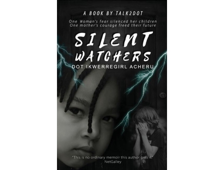 Livro Silent Watchers De Dot Ikwerregirl Acheru (inglês)