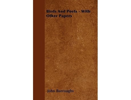 Livro Birds And Poets With Other Papers de John Burroughs (Inglês)