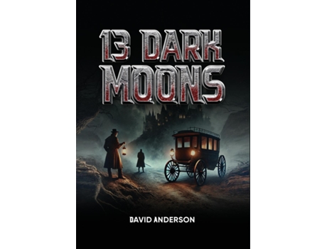 Livro 13 Dark Moons de David Anderson (Inglês)