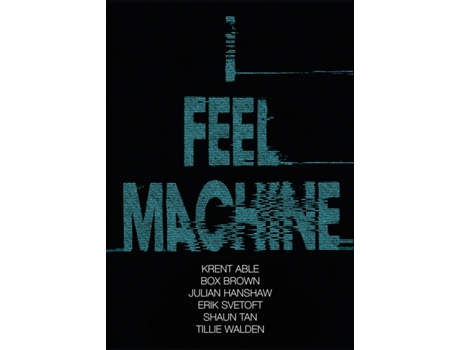 Livro I Feel Machine de Able e Krent (Inglês)