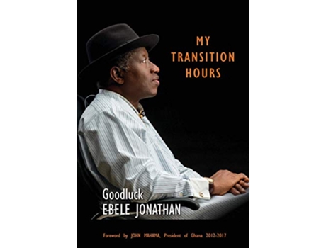 Livro My Transition Hours de Ebele Jonathan (Inglês)