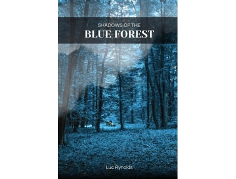 Livro Shadows of the Blue Forest de Luc Rynolds (Inglês)