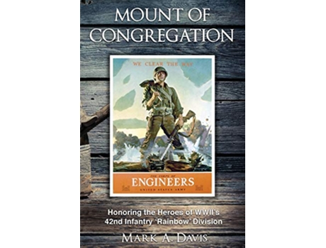 Livro Mount of Congregation Honoring the Heroes of WWIIs 42nd Infantry Rainbow Division de Mark A Davis (Inglês)