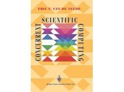 Livro Concurrent Scientific Computing Texts in Applied Mathematics 16 de Eric F Van de Velde (Inglês)