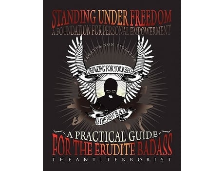 Livro Standing Under Freedom A Foundation For Personal Empowerment de TheAntiTerrorist (Inglês)
