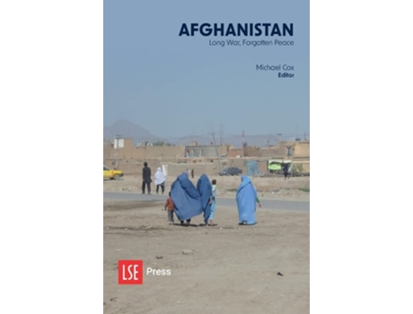Livro Afghanistan Long War, Forgotten Peace De Cox E Michael (inglês)