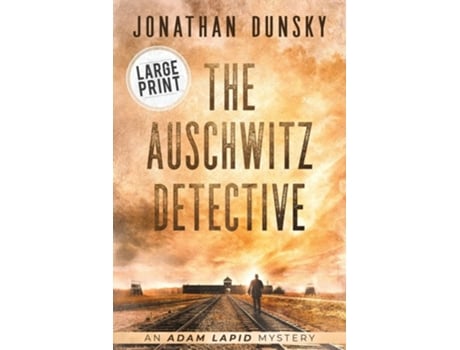 Livro The Auschwitz Detective De Jonathan Dunsky (inglês)