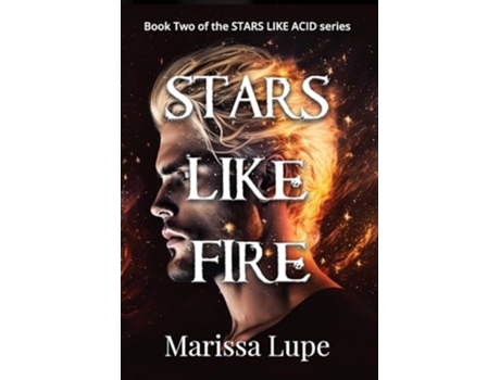 Livro Stars Like Fire Book Two de Marissa Lupe (Inglês - Capa Dura)