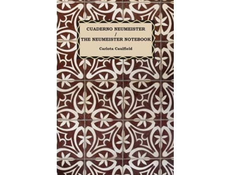 Livro Cuaderno Neumeister The Neumeister Notebook de Carlota Caulfield (Inglês)