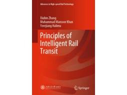 Livro Principles of Intelligent Rail Transit de Xiubin Zhang, Muhammad Mansoor Khan et al. (Inglês - Capa Dura)