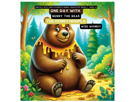 Livro One Day with Benny the Bear The Honey Hoopla de Wise Whimsy (Inglês)