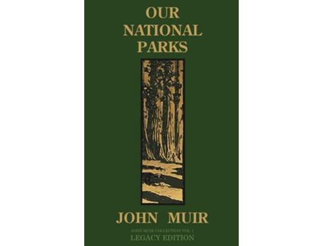 Livro Our National Parks Historic Explorations Of Priceless American Treasures De John Muir (inglês - Capa Dura)
