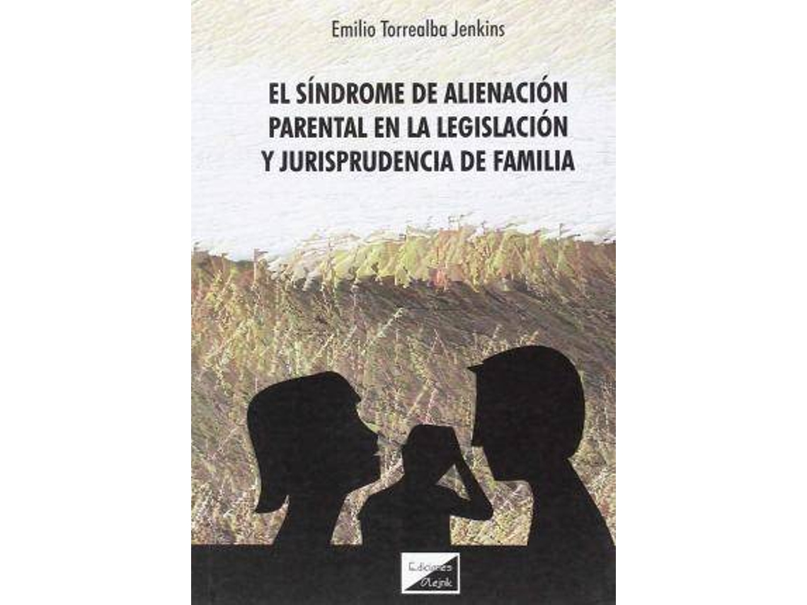 Livro El Síndrome De Alienación Parental En La Legislación Y Jurisprudencia De Familia de Torrealba Jenkins Emilio (Espanhol)