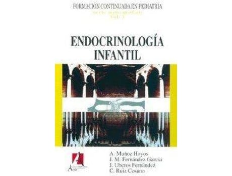 Livro Endocrinologia Infantil de J. M. Fernandez Antonio Muñoz Hoyos