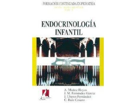 Livro Endocrinologia Infantil de J. M. Fernandez Antonio Muñoz Hoyos