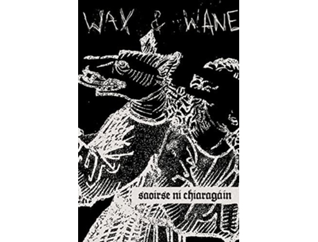 Livro Wax And Wane De Saoirse Ni Chiaragain (inglês)
