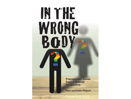Livro In The Wrong Body? De Kent Allan Philpott (inglês)