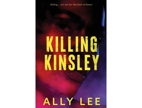 Livro Killing Kinsley de Ally Lee (Inglês)