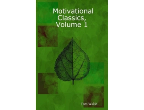 Livro Motivational Classics, Volume 1 Tom Walsh (Inglês)