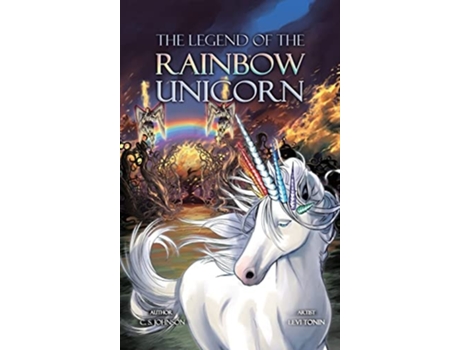 Livro The Legend Of The Rainbow Unicorn De C S Johnson (inglês - Capa Dura)