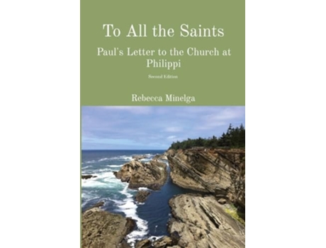 Livro To All the Saints Pauls Letter to the Church at Philippi de Rebecca Minelga (Inglês)