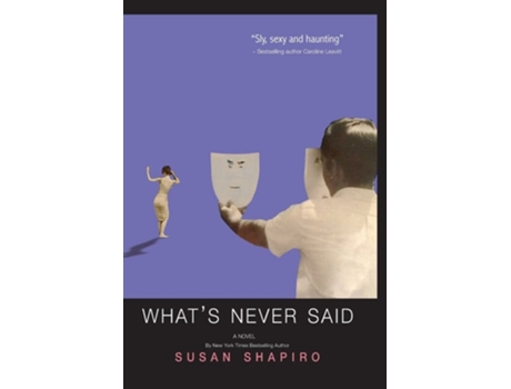 Livro Whats Never Said de Susan Shapiro (Inglês)