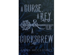 Livro A Curse A Key A Corkscrew A Quirky Paranormal Comedy Rhymes with Witch de Anna McCluskey (Inglês)