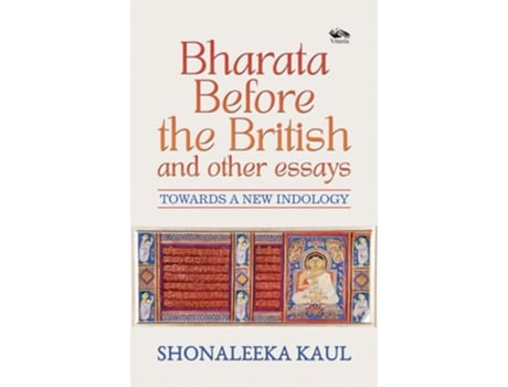 Livro Bharata Before the British and Other Essays de Shonaleeka Kaul (Inglês - Capa Dura)