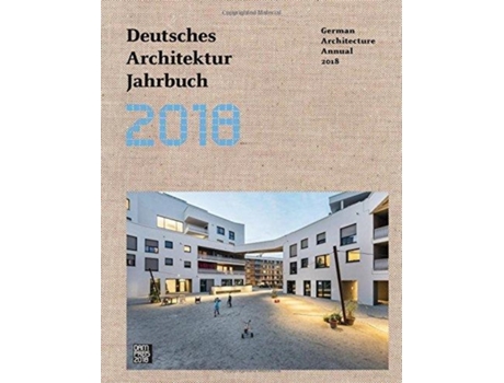 Livro German Architecture Annual 2018 de Edited by Yorck Forster Edited by Christina Gr we Edited by Peter Cachola Schmal (Inglês)