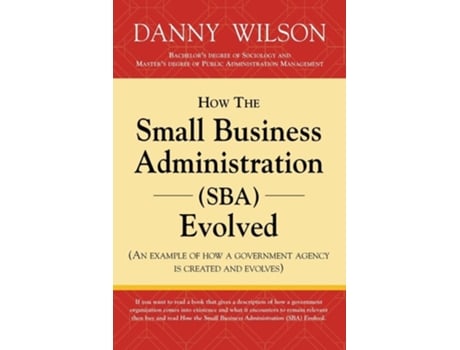 Livro How the Small Business Administration Evolved de Danny Wilson (Inglês)