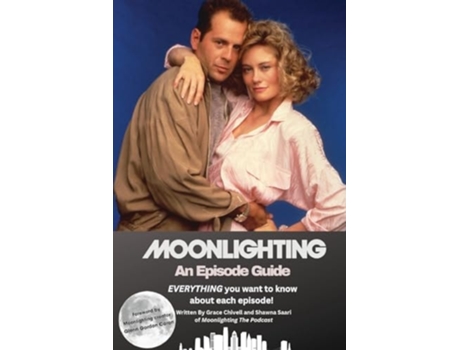 Livro Moonlighting An Episode Guide de Grace Chivell e Shawna Saari (Inglês)