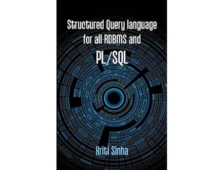Livro Structured Query language for all RDBMS and PL/SQL de Kriti Sinha (Inglês)
