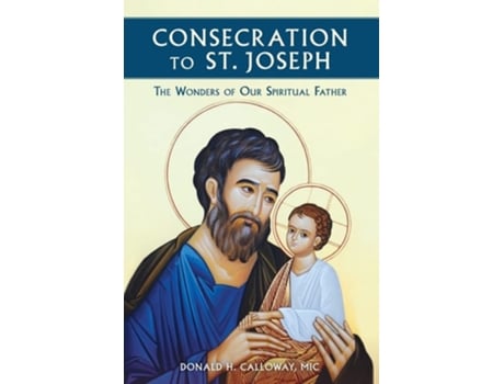 Livro Consecration to St Joseph de Fr Donald Calloway (Inglês)