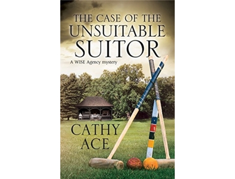 Livro The Case of the Unsuitable Suitor de Cathy Ace (Inglês)